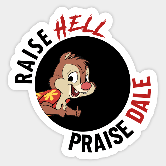 Raise HELL Praise DALE! Sticker by fudgetimes